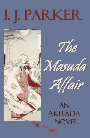 [Sugawara Akitada 08] • The Masuda Affair · an Akitada Novel